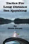 Tactics for Long Distance Sea Kayaking cover