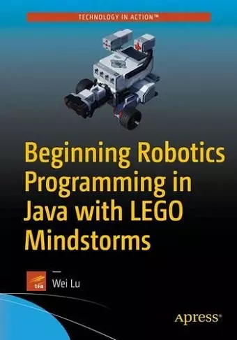 Beginning Robotics Programming in Java with LEGO Mindstorms cover