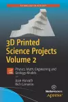 3D Printed Science Projects Volume 2 cover