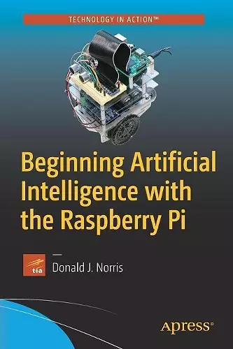Beginning Artificial Intelligence with the Raspberry Pi cover