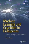 Machine Learning and Cognition in Enterprises cover