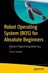 Robot Operating System (ROS) for Absolute Beginners cover