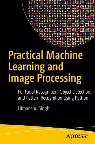 Practical Machine Learning and Image Processing cover