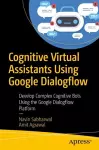 Cognitive Virtual Assistants Using Google Dialogflow cover