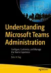 Understanding Microsoft Teams Administration cover