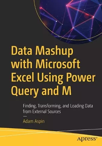 Data Mashup with Microsoft Excel Using Power Query and M cover