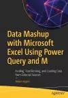 Data Mashup with Microsoft Excel Using Power Query and M cover