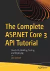 The Complete ASP.NET Core 3 API Tutorial cover