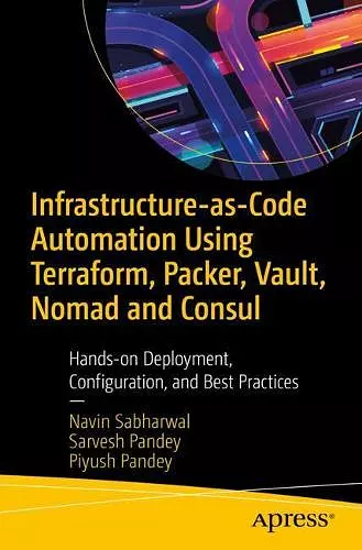 Infrastructure-as-Code Automation Using Terraform, Packer, Vault, Nomad and Consul cover