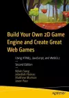 Build Your Own 2D Game Engine and Create Great Web Games cover