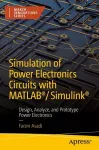 Simulation of Power Electronics Circuits with MATLAB®/Simulink® cover