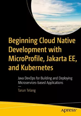 Beginning Cloud Native Development with MicroProfile, Jakarta EE, and Kubernetes cover