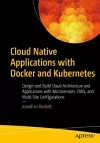 Cloud Native Applications with Docker and Kubernetes cover