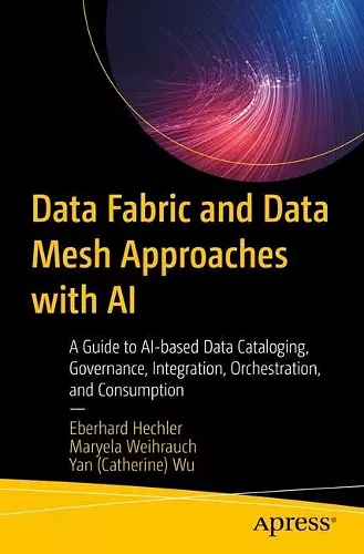 Data Fabric and Data Mesh Approaches with AI cover