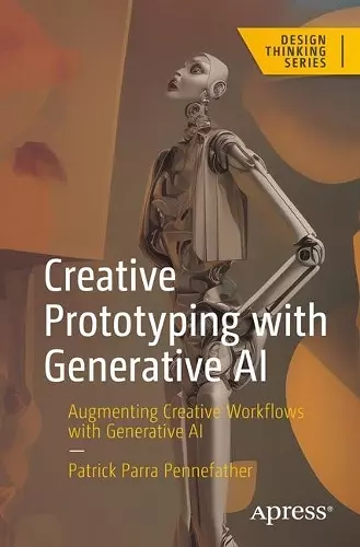 Creative Prototyping with Generative AI cover