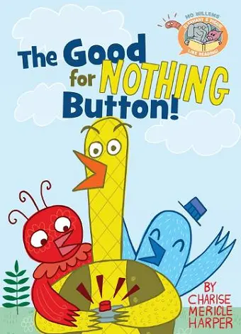 The Good For Nothing Button ( Elephant & Piggie Like Reading) cover