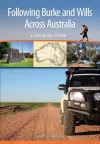 Following Burke and Wills Across Australia cover