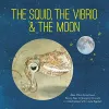 The Squid, the Vibrio and the Moon cover