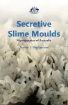 Secretive Slime Moulds cover