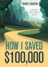 How I Saved $100,000 cover