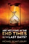 Are We Living in the End Times or Final Days? cover