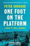 One Foot on the Platform: A Rock 'n' Roll Journey cover