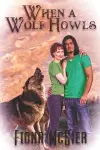 When a Wolf Howls cover