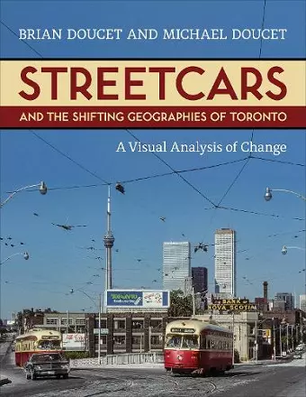 Streetcars and the Shifting Geographies of Toronto cover