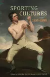 Sporting Cultures, 1650-1850 cover