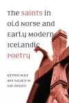 The Saints in Old Norse and Early Modern Icelandic Poetry cover