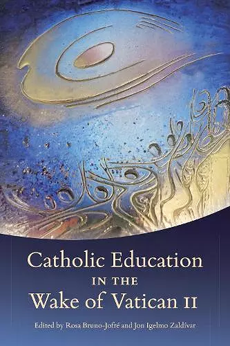 Catholic Education in the Wake of Vatican II cover