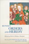 Between Orders and Heresy cover