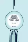 Assisted Reproduction Policy in Canada cover