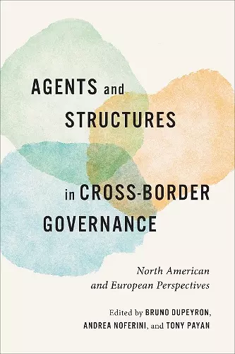 Agents and Structures in Cross-Border Governance cover