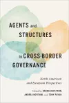 Agents and Structures in Cross-Border Governance cover