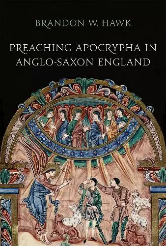 Preaching Apocrypha in Anglo-Saxon England cover