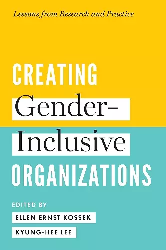 Creating Gender-Inclusive Organizations cover