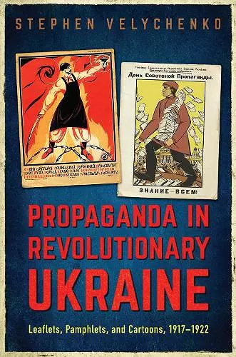 Propaganda in Revolutionary Ukraine cover