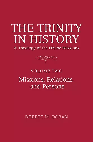 The Trinity in History: A Theology of the Divine Missions cover