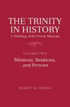 The Trinity in History: A Theology of the Divine Missions cover