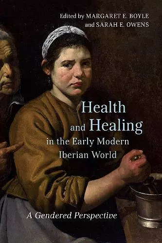 Health and Healing in the Early Modern Iberian World cover