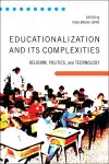 Educationalization and Its Complexities cover