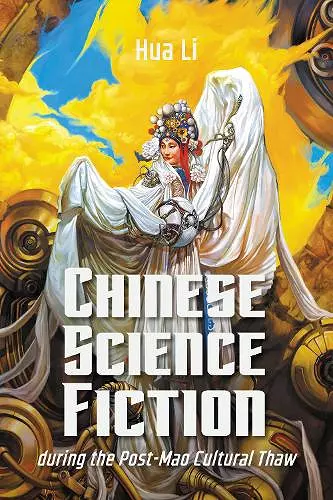 Chinese Science Fiction during the Post-Mao Cultural Thaw cover