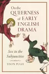 On the Queerness of Early English Drama cover