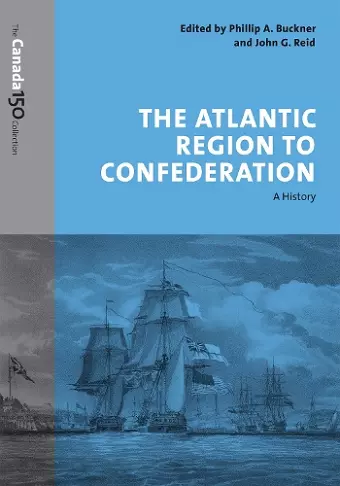 The Atlantic Region to Confederation cover