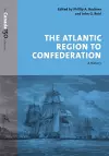 The Atlantic Region to Confederation cover