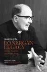 Developing the Lonergan Legacy cover