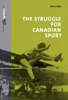 The Struggle for Canadian Sport cover