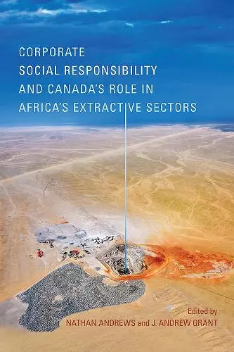 Corporate Social Responsibility and Canada's Role in Africa's Extractive Sectors cover