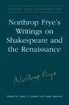 Northrop Frye's Writings on Shakespeare and the Renaissance cover